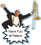Have fun at Palace!